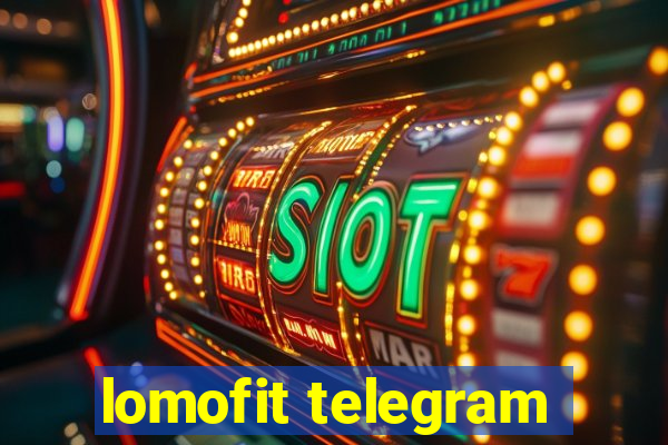 lomofit telegram